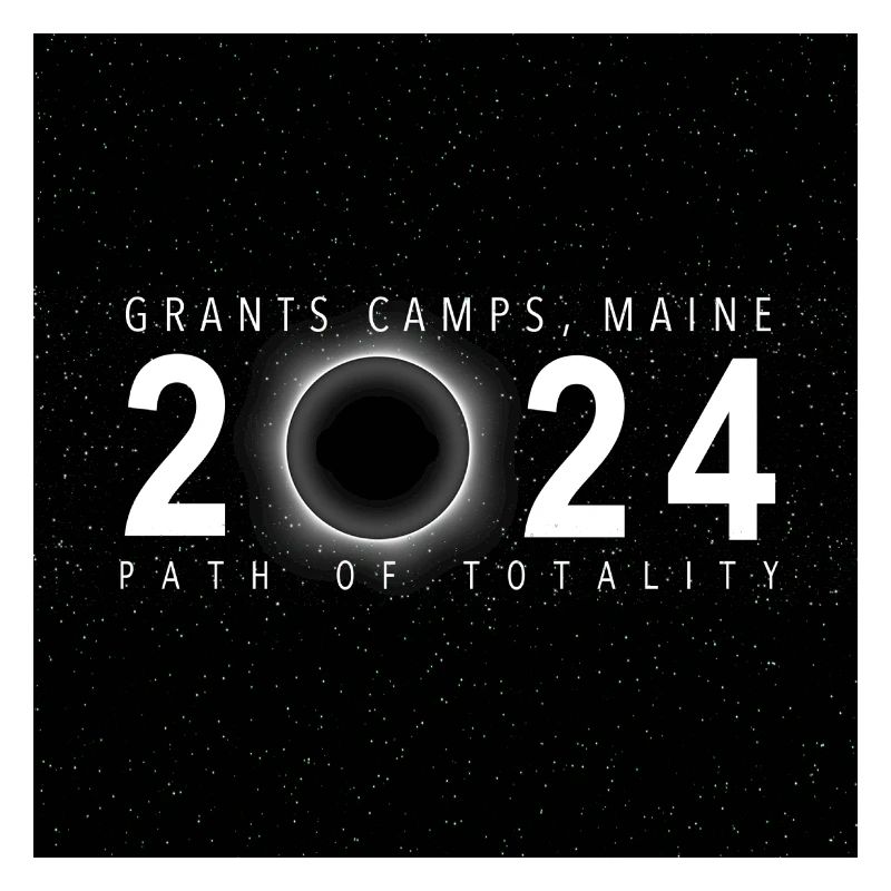 Grants Camps Maine 2024 Eclipse Souvenir Cool
