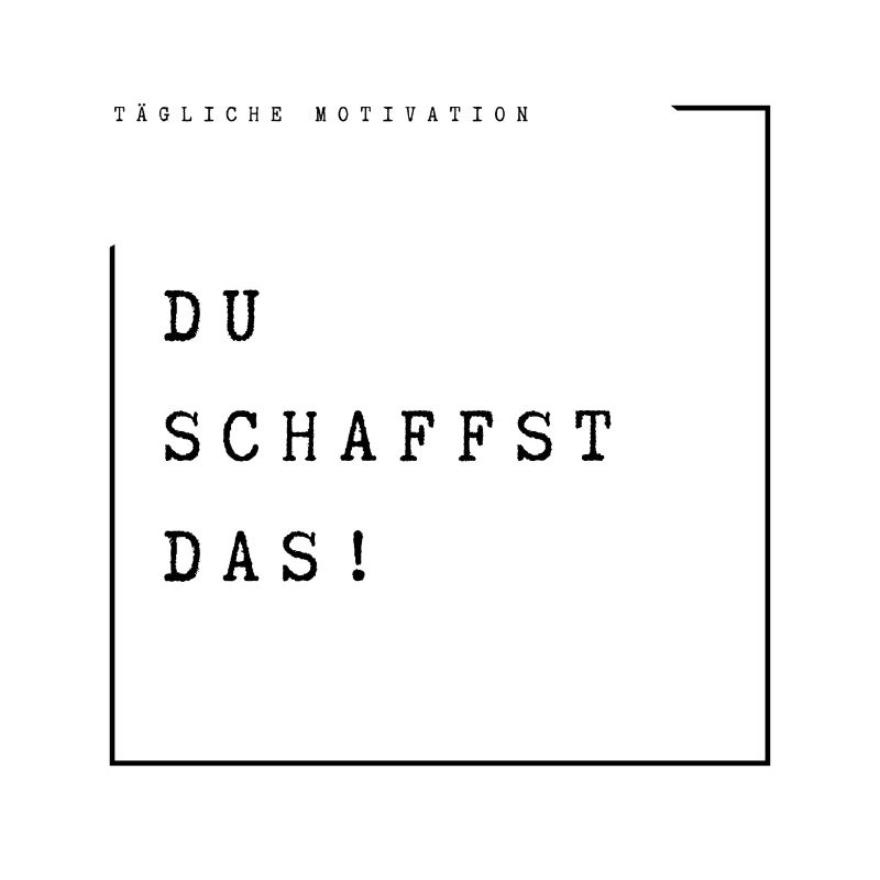 Du schaffst das!