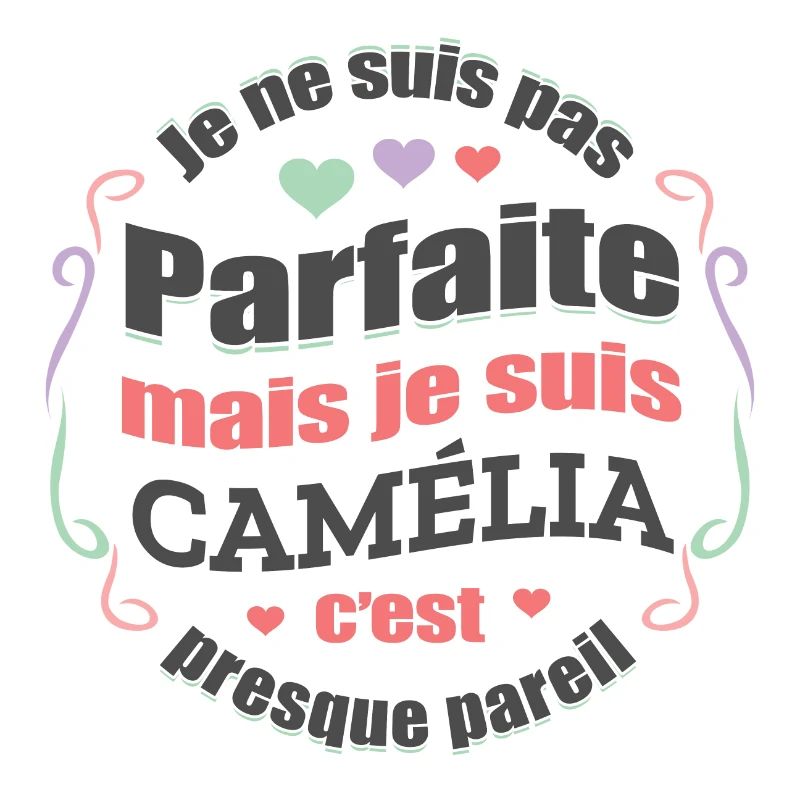 CAMÉLIA PARFAITE - PRENOM CAMÉLIA