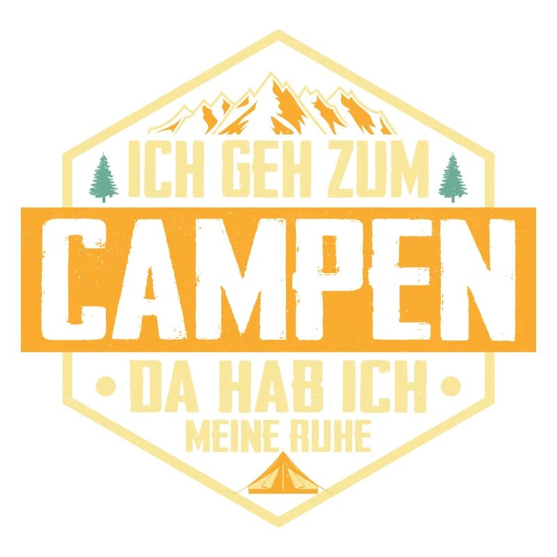 I'm going camping there I have my peace and quiet Vacation About