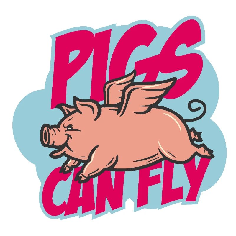 Les cochons peuvent voler