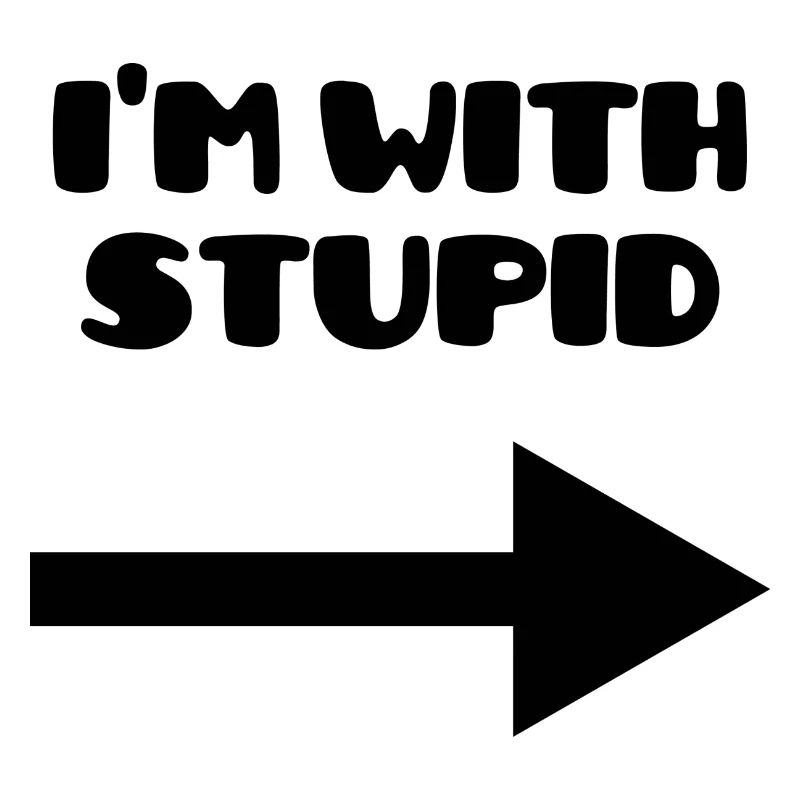 I'm with stupid :)
