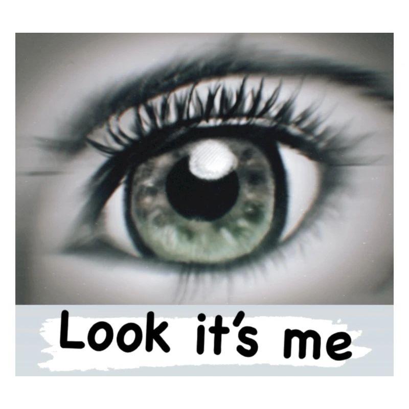 Regarde, c’est moi