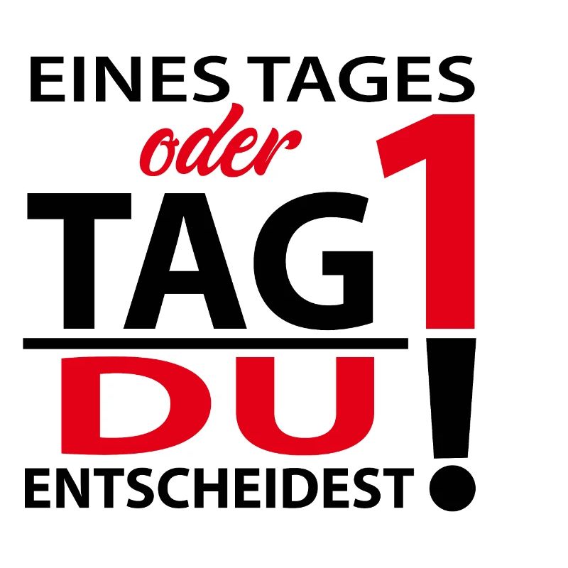 Eines Tages oder Tag 1 - Du entscheidest!