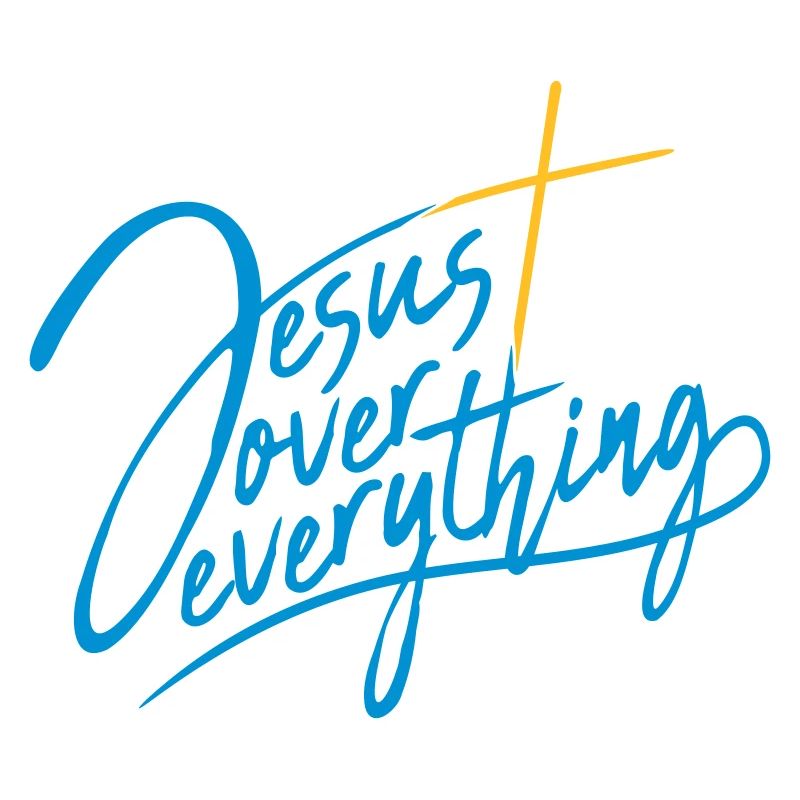 Jesus Over Everything