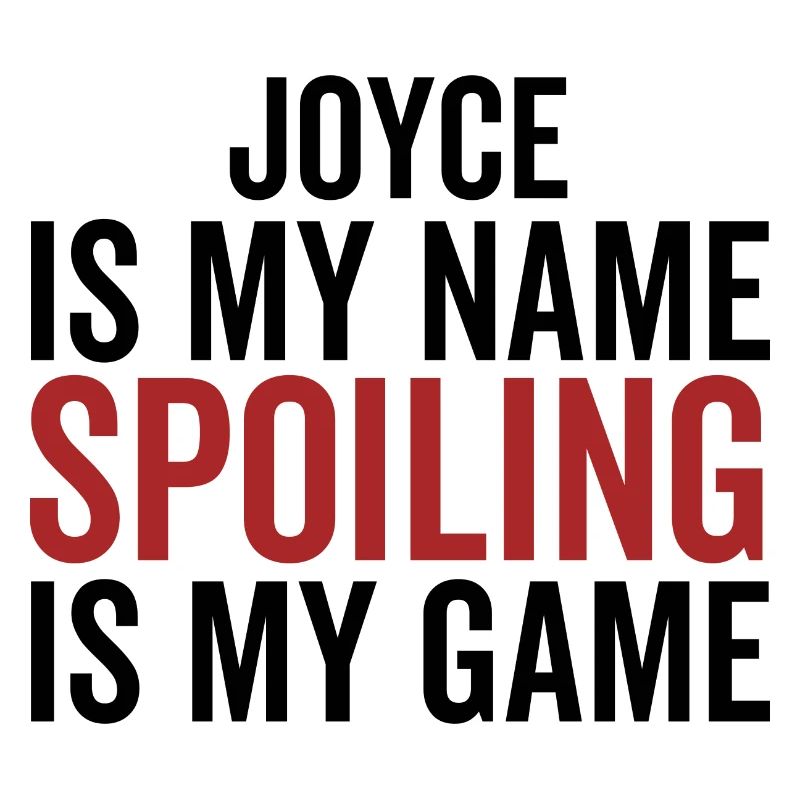 Joyce est mon nom Spoiling est mon jeu
