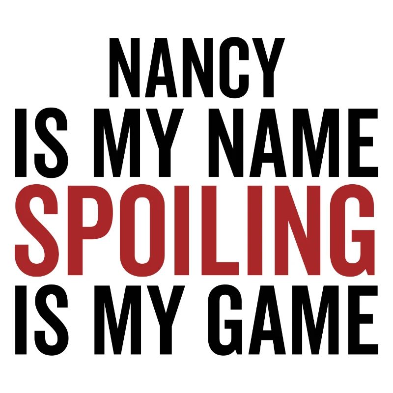 Nancy est mon nom Spoiling est mon jeu