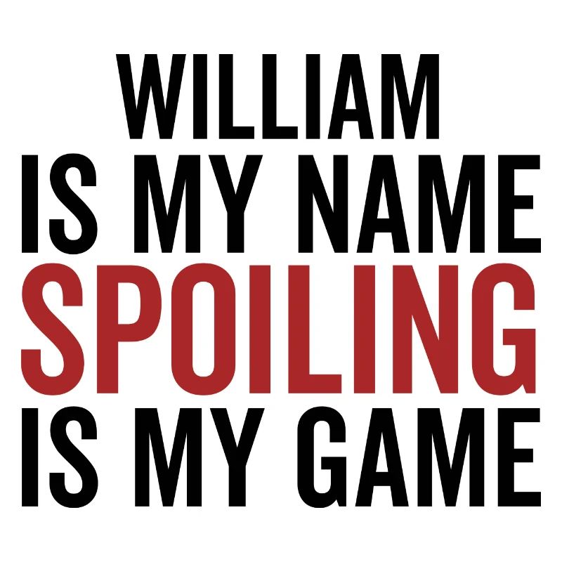 William est mon nom Spoiling est mon jeu