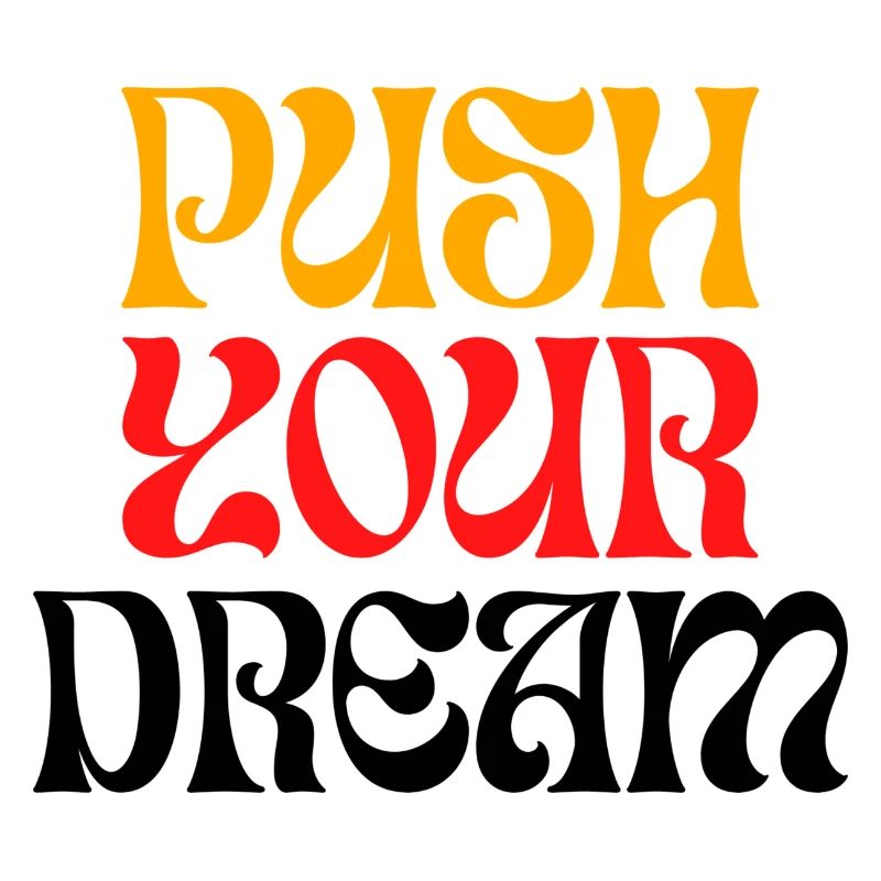 PUSH Your Dream