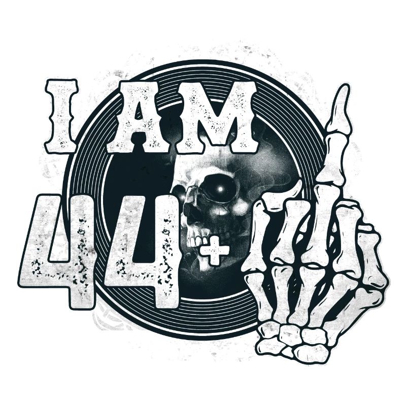 I'm 44 plus 1 middle finger Skull funny 45th