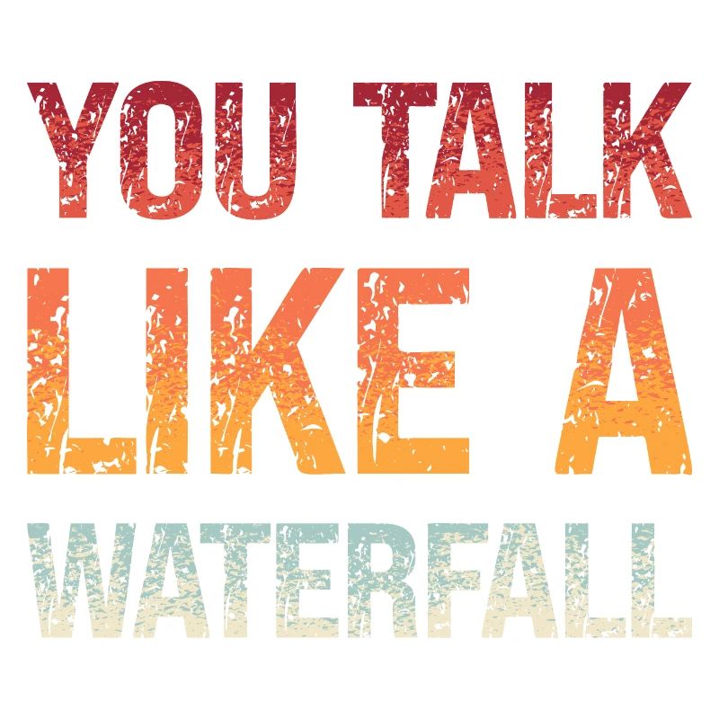 Denglisch Du Sprichst Wie Ein Wasserfall Spruch