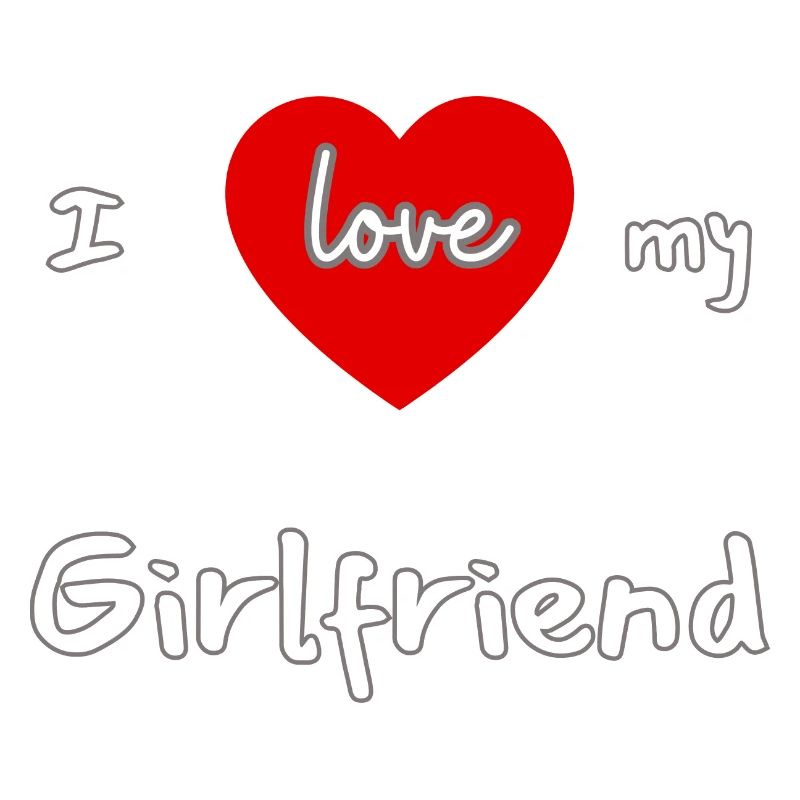 i love my girlfriend
