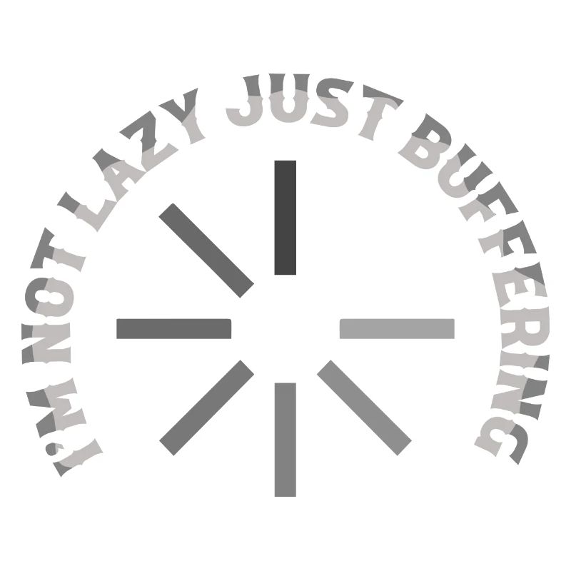 I'm Not Lazy Just Buffering Hardware Computer