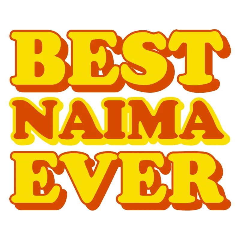 Naima First Name Funny Gift