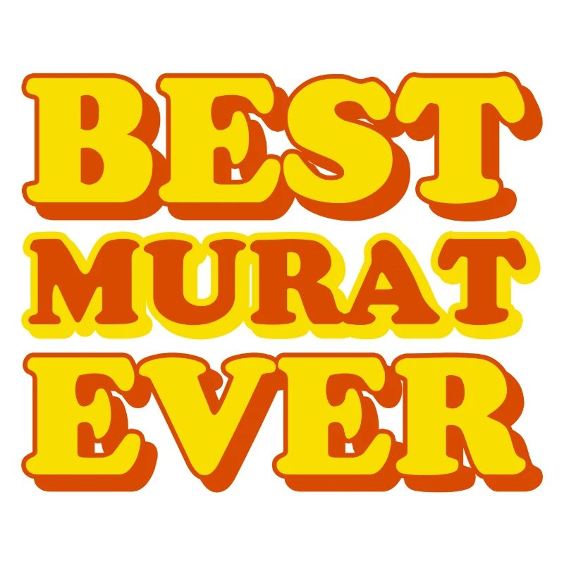 Murat First Name Funny Gift