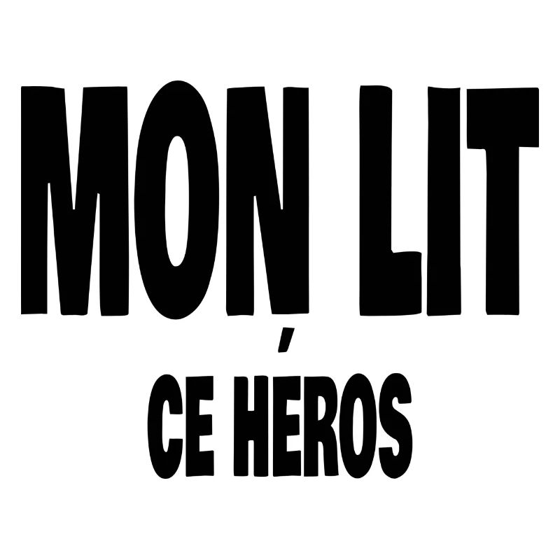 mon lit ce héros