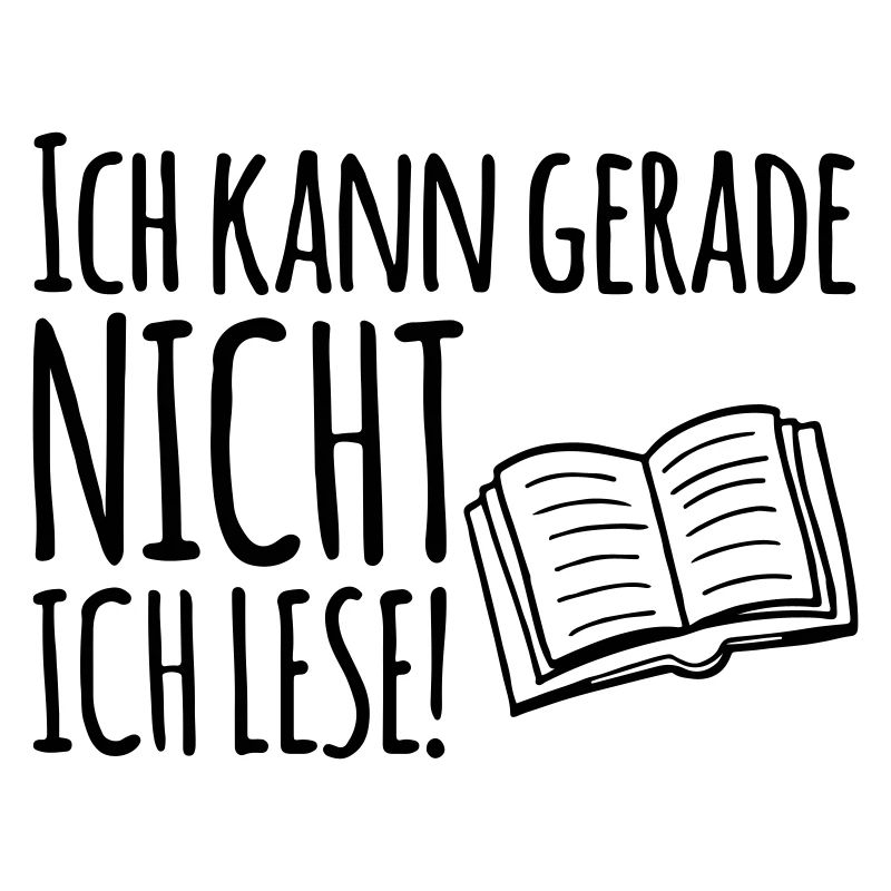 Ich kann gerade nicht. Ich Lese - Buch Lesen