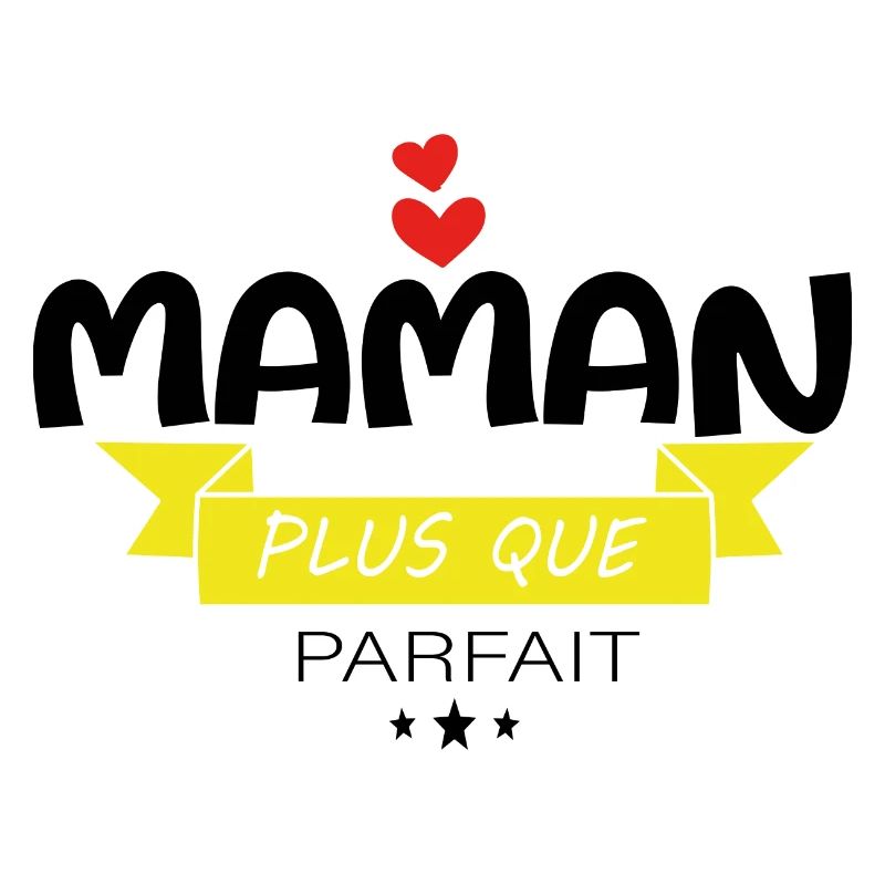 Maman Plus Que Parfaite
