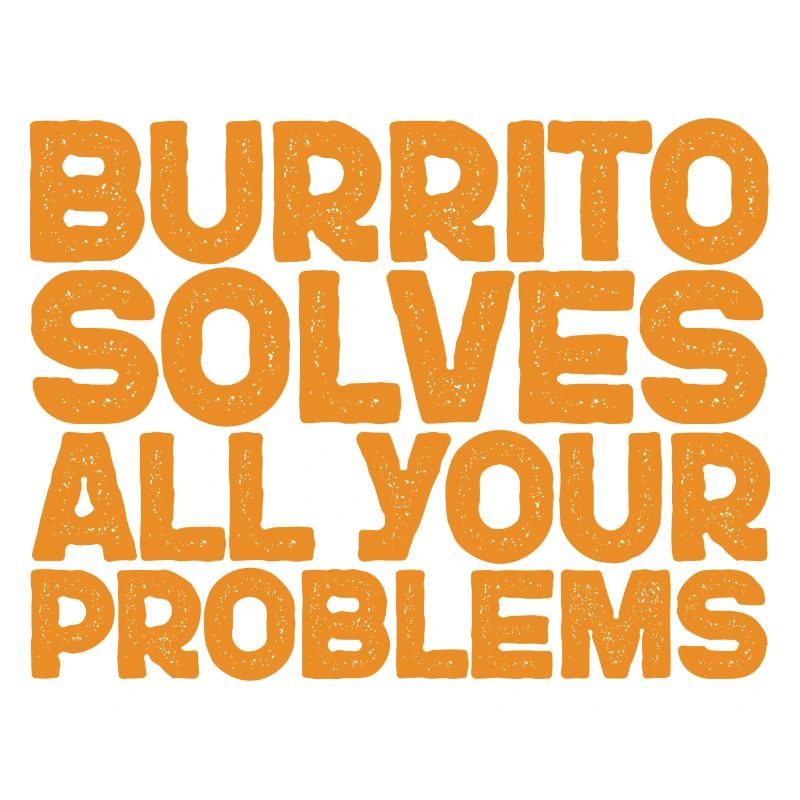 Burrito Solves All Your Problems 3