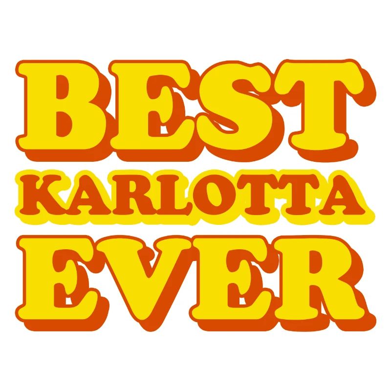 Karlotta First Name Funny Gift
