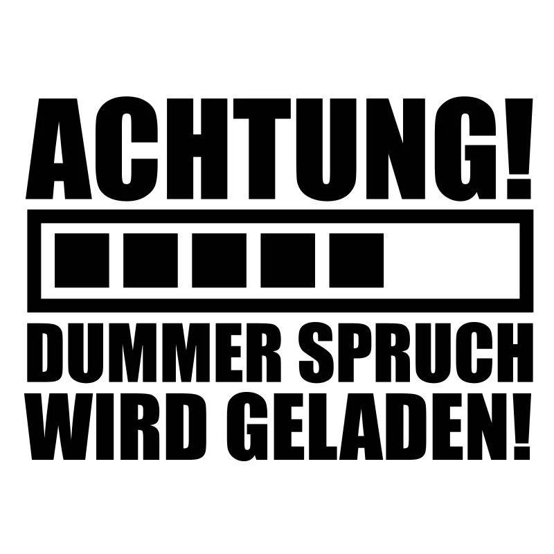 achtung_dummer_spruch_wird_geladen_f1
