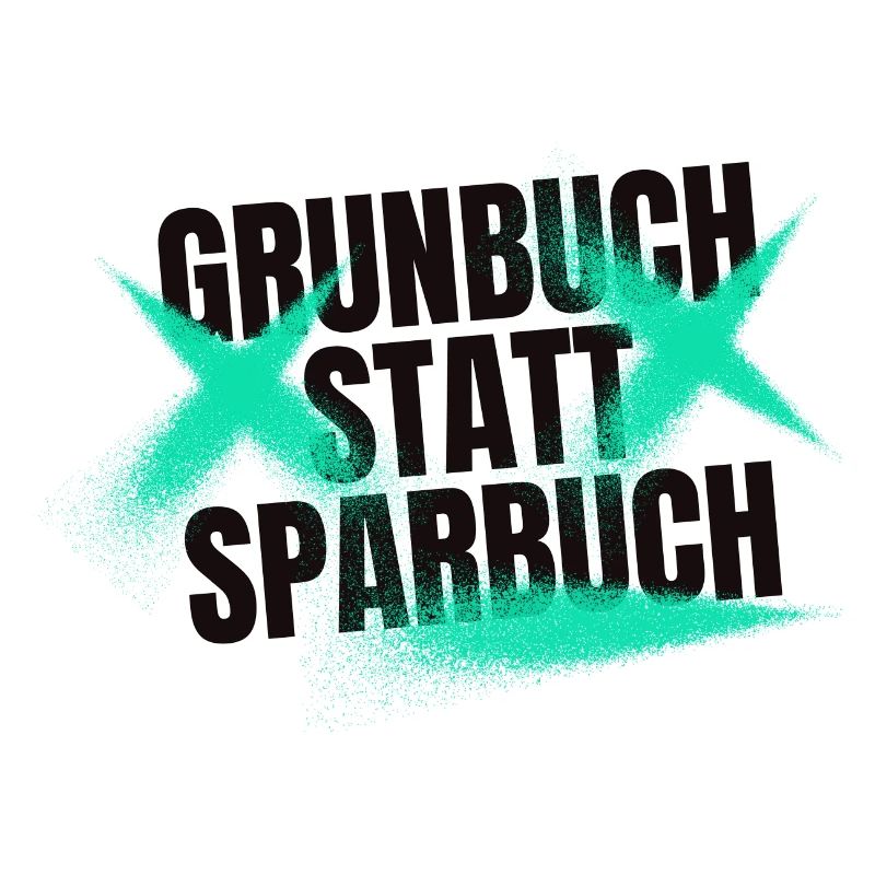 Grundbuch statt Sparbuch