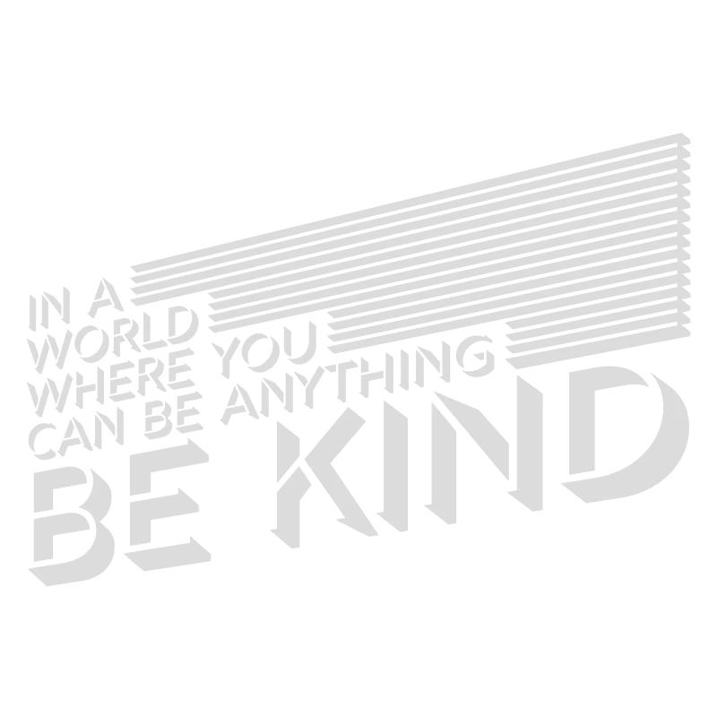 you can be kind