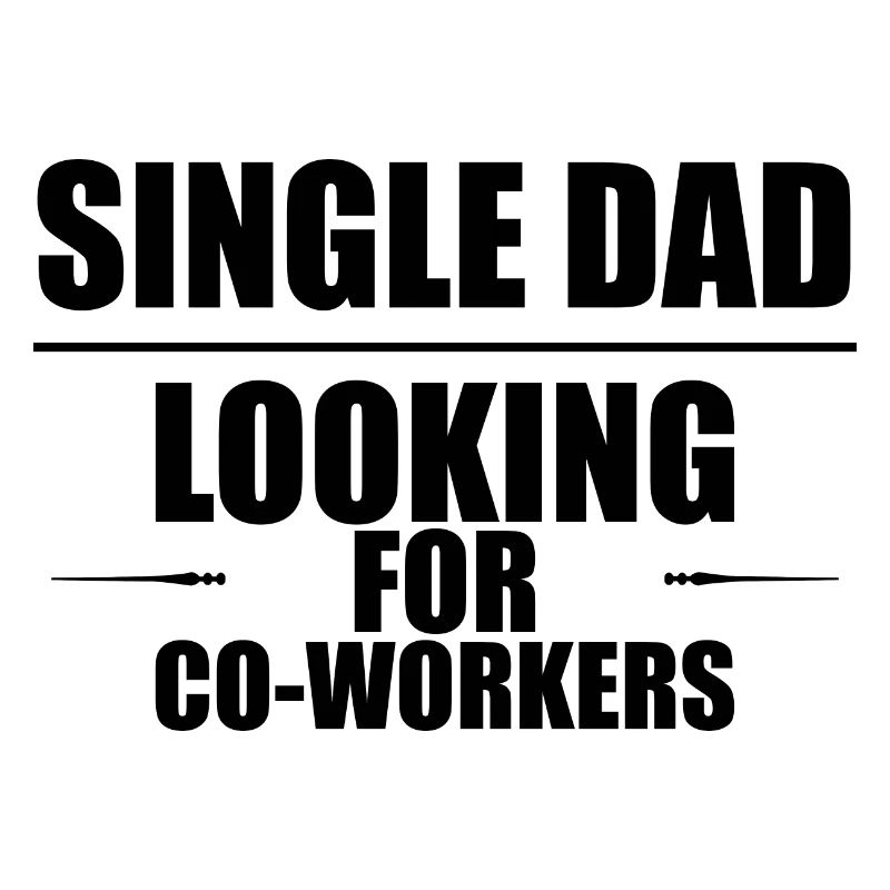 Single Dad Looking For Co-workers 2