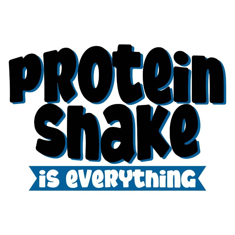 Protein Shake Is Everything 4