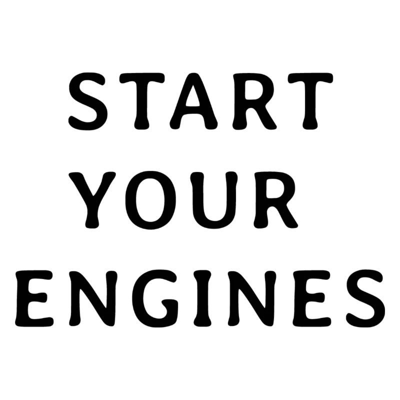 Start your engines