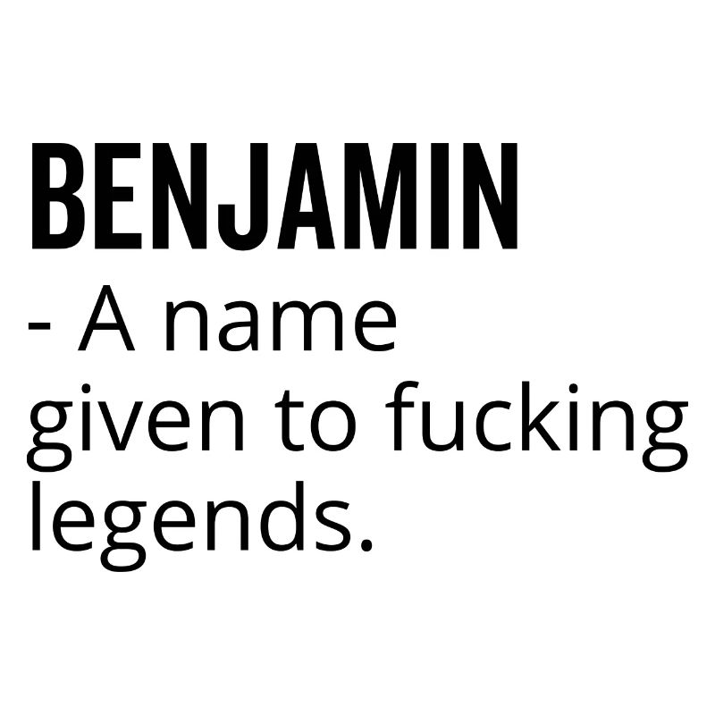 Benjamin a Name Given to Fucking Legends
