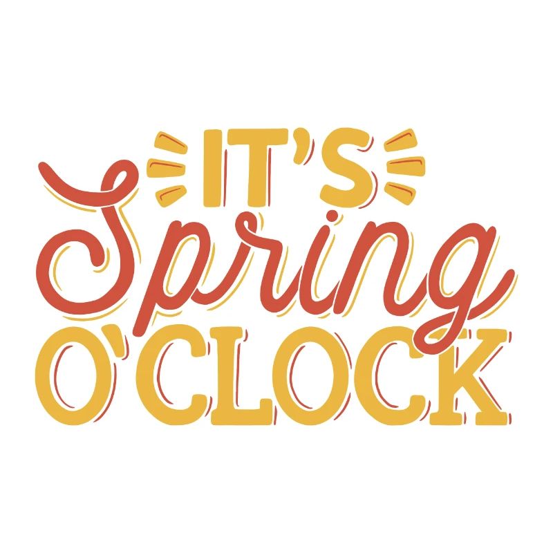its spring o'clock