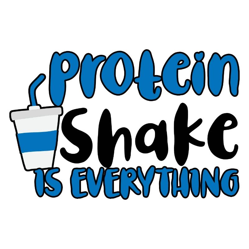 Protein Shake Is Everything 2
