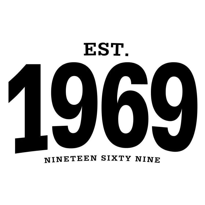 EST. 1969 Nineteen Sixty Nine