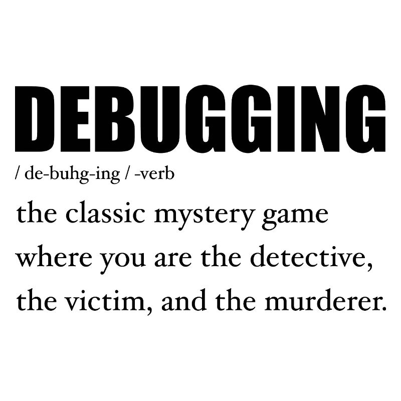 Programmer Debugging Definition Funny IT Developer