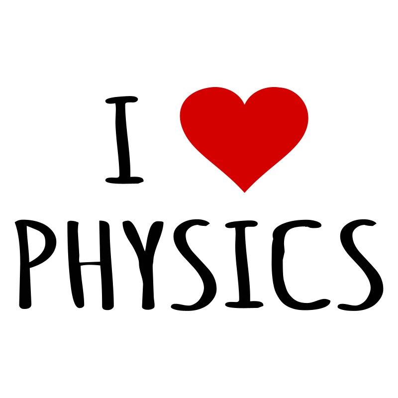 I Love Physics Physicist Physics Teacher Gift Idea