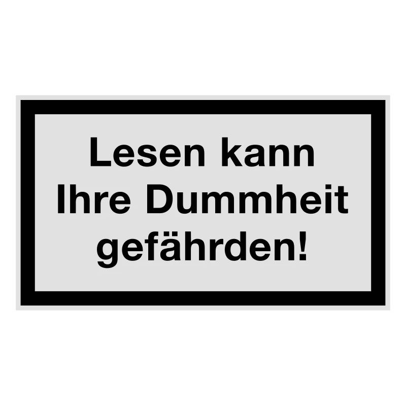 Reading can endanger your stupidity!