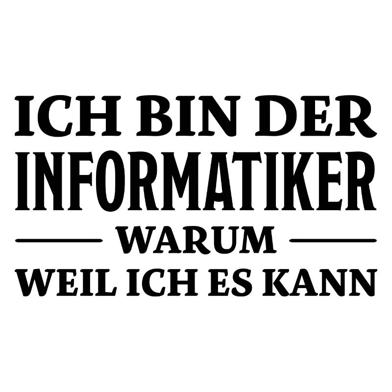 Informatiker Spruch Lustige Programmierer Geschenk