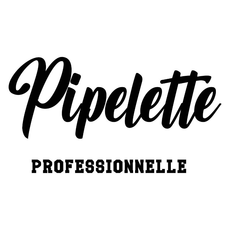 Pipelette professionnelle