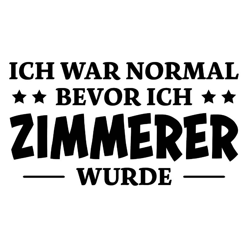 Zimmerer Spruch Zimmermann Witz Zimmerer Geschenk