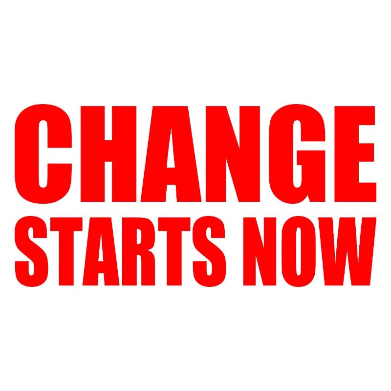 Change starts now