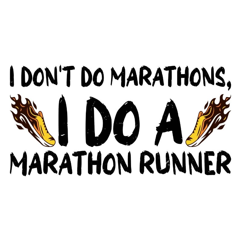 I Don't Do Marathons, I Do A Marathon Runner 3