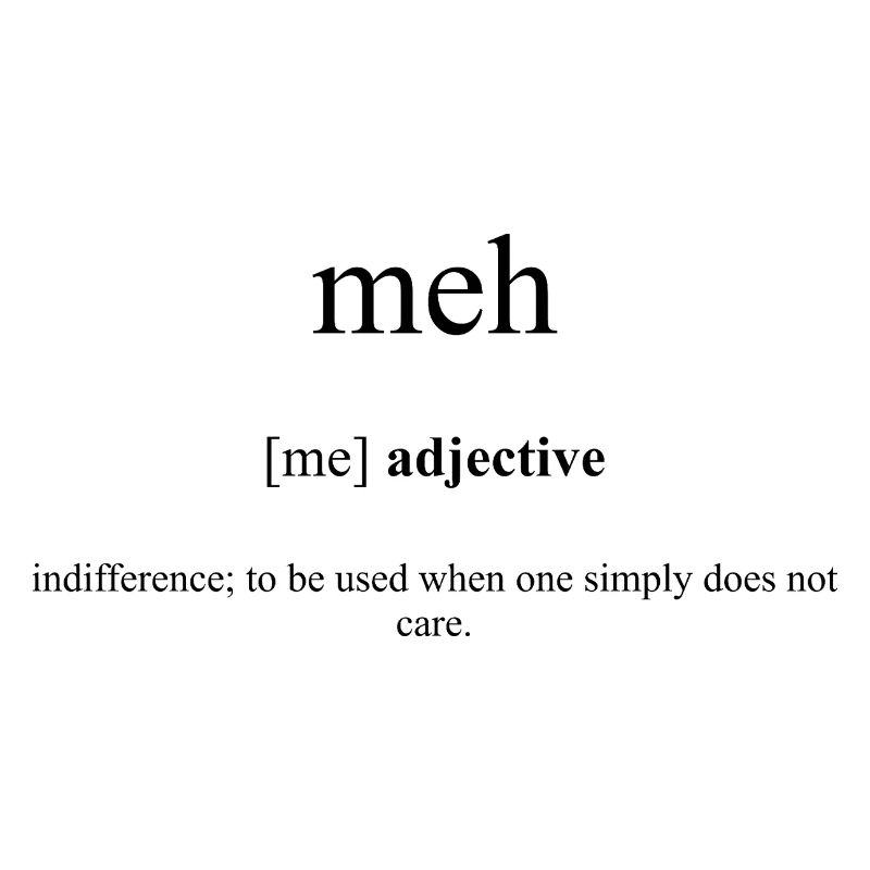 Meh Definition Dictionary