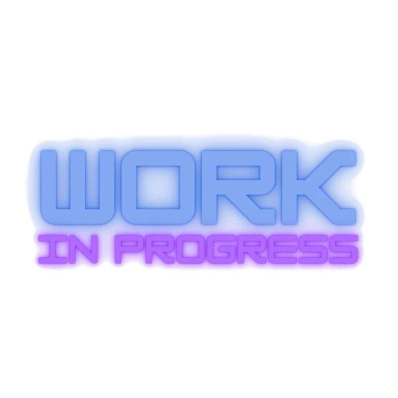Work in progress
