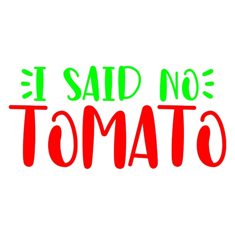J’ai dit pas de tomate