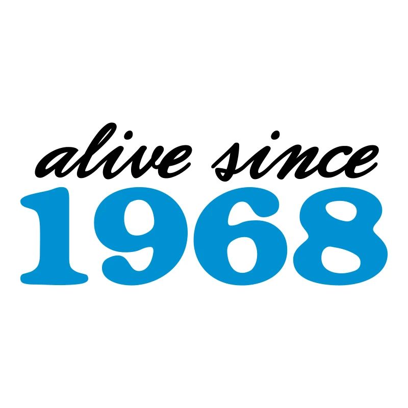 alive since 1968