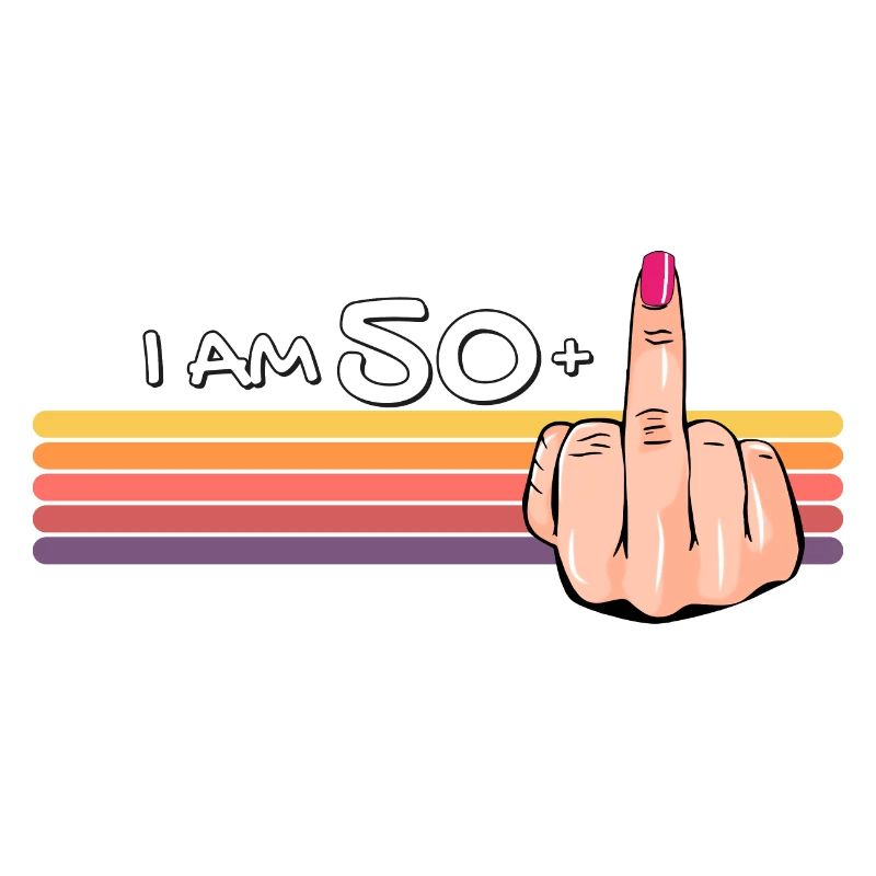 Ich bin 50 + 1 Mittelfinger-Shirt Ich bin 50 plus,