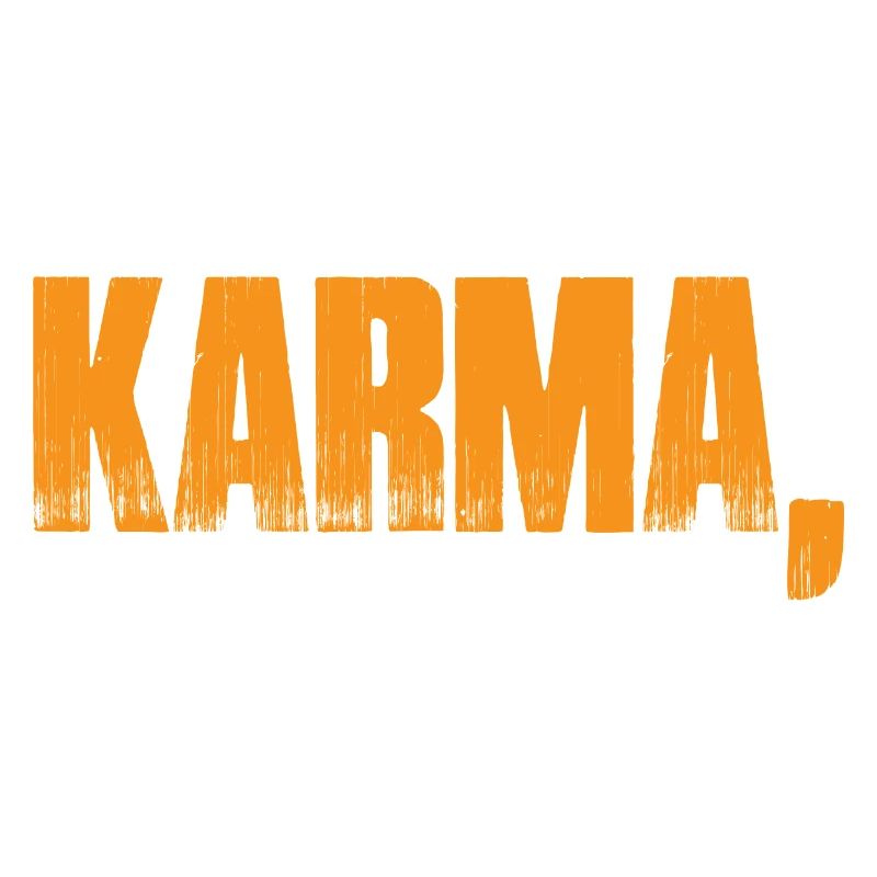 Karma, on vous sert ce que vous méritez 4
