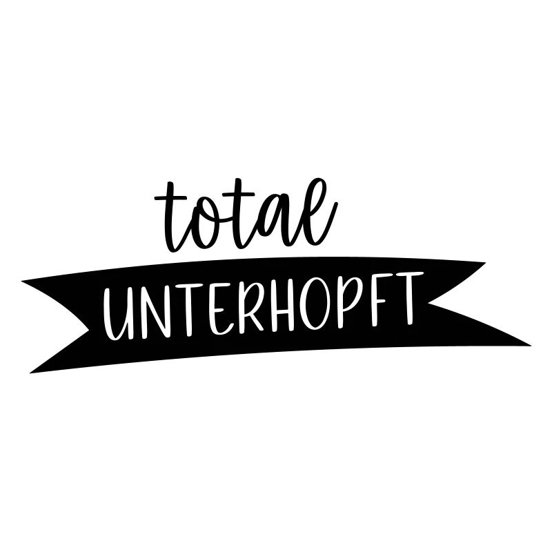 Total unterhopft
