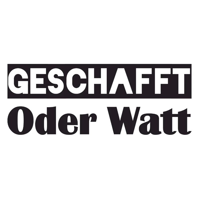 Motivation GESCHAFFT Oder Watt